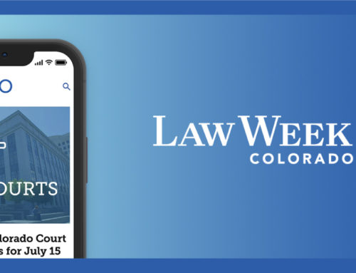 Law Week Colorado’s Digital Edition Hits 1 Year Anniversary